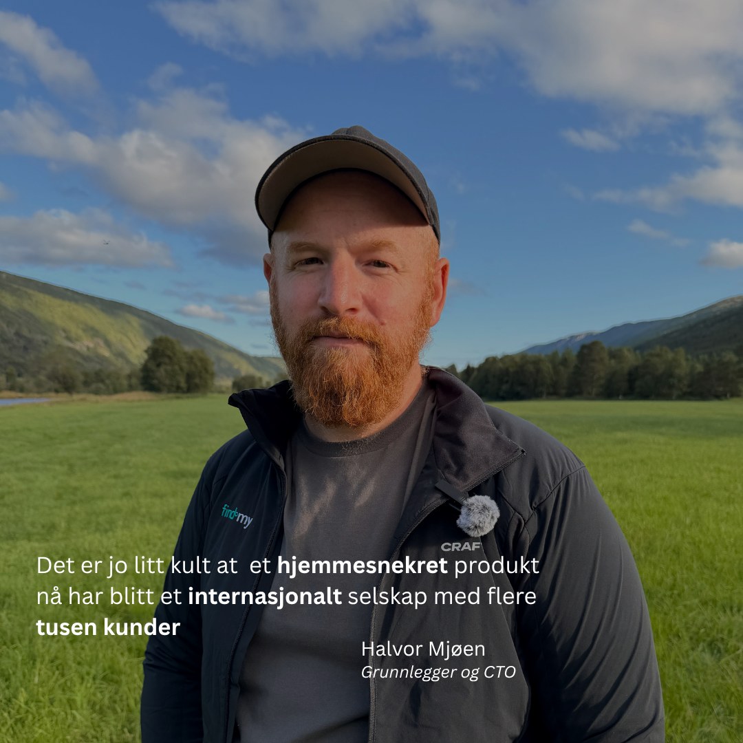 Halvor Mjøen, founder and CTO: "It's pretty cool that a homemade product has now become an international company with thousands of customers."